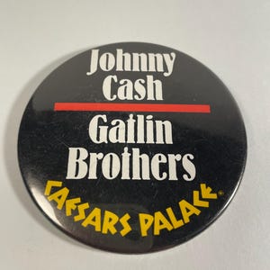 Vintage Caesars Palace Johnny Cash / Gatlin Brothers Country Show Las Vegas Strip History 3&quot; Promotional Button