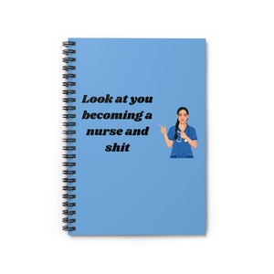 Spiral Notebook - Ruled Line, New Nurse Funny Notebook, Gift for Nurse, Nursing Student Journal, Medical Field Notepad, Nurse Appreciation