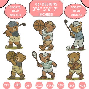 May include: Embroidered designs featuring cartoon bears playing sports. The bears are depicted with golf clubs, basketballs, tennis rackets, and footballs. The text reads "SPORTS BEAR DESIGNS" and "06+ DESIGNS 3"4" 5"6" 7" INCHES".