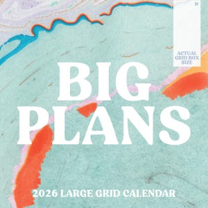 May include: A large grid calendar with the words "BIG PLANS" in bold white letters. The background is a textured teal color with abstract orange, pink, and blue watercolor-style shapes. The text "2026 LARGE GRID CALENDAR" is at the bottom.
