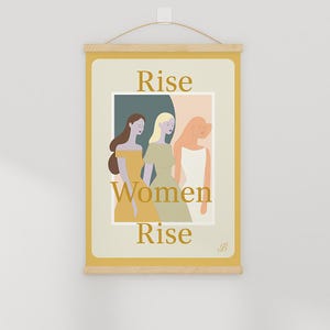 Impression d&#39;inspiration féministe : Rise Women Rise - oeuvre d&#39;art murale stimulante (téléchargement numérique