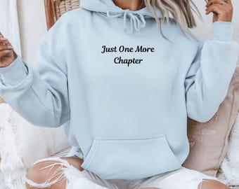 Just One More Chapter Book Lover Hoodie | Cozy Reader Gift