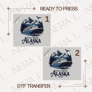 Cruising Together Alaska Vocation 2025 or 2026 Dtf transfer, Family Cruise Trip DTF, Alaska Cruise Ready To Press, Heat Transfers, Dtf Print