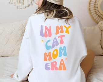 Cat Sweatshirt, Cat Mom Gift, Cat Shirt, Gift for Cat Lover, Cat Lover Shirt, Cat Lover Gift, Funny Cat Shirt, Cat Mom Shirt