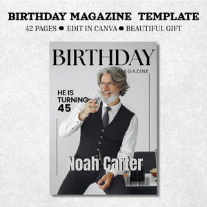 Puede incluir: Una portada de revista con el titular "BIRTHDAY MAGAZINE TEMPLATE" y el texto "42 PAGES • EDIT IN CANVA • BEAUTIFUL GIFT." La portada presenta a un hombre sosteniendo un vaso de agua. El texto en la portada dice "HE IS TURNING 45" y "Noah Carter."