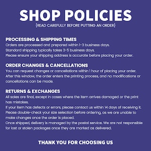 May include: A purple graphic with white text that reads "SHOP POLICIES" and details about processing, shipping, order changes, cancellations, returns, and exchanges. The text also says "THANK YOU FOR CHOOSING US."
