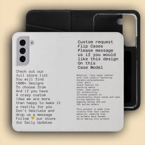 May include: A white flip phone case for a Samsung Galaxy S24 and S25 series, featuring black printed text detailing custom request options, material specifications, and store information. The case includes a black inner shell and a D-ring feature.