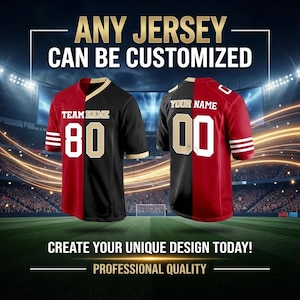 May include: Two customizable jerseys, one black and red, the other red and black, with the text "ANY JERSEY CAN BE CUSTOMIZED." The jerseys have white lettering and numbers. The text "CREATE YOUR UNIQUE DESIGN TODAY! PROFESSIONAL QUALITY" is also visible.