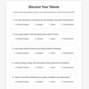 May include: A white webpage titled "Discover Your Talents" with a questionnaire. The questions are about self-awareness, listening skills, physical stamina, enjoyment of word games, and reflection. Each question has answer options: Strongly Disagree, Disagree, Agree, and Strongly Agree.