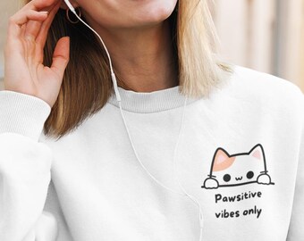 Pawsitive Vibes Only Cat Sweatshirt – Cute Minimalist Cat Crewneck, Cat Lover Gift for Her, Cozy Cat Mom Sweater, Aesthetic Pet Pullover