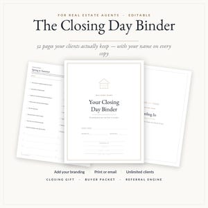 May include: A digital document set titled The Closing Day Binder for real estate agents. The cover features a house icon and text fields for property address, prepared for, closing date, and presented by. Includes 32 pages of checklists.