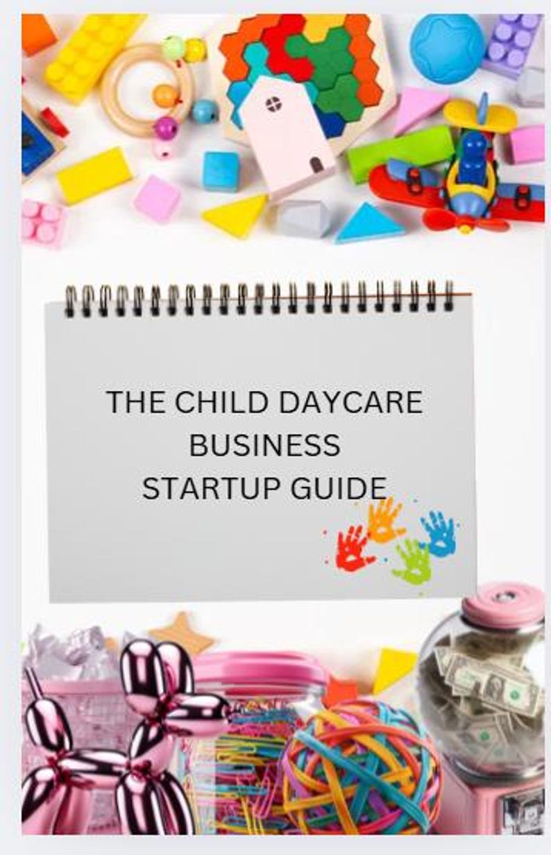 Puede incluir: Un cuaderno de espiral con el texto "THE CHILD DAYCARE BUSINESS STARTUP GUIDE" y huellas de manos coloridas. La imagen tambi&eacute;n presenta varios juguetes infantiles coloridos y una m&aacute;quina de chicles.