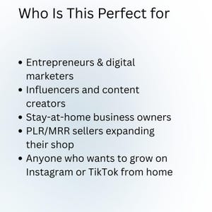 Op de afbeelding: Witte achtergrond met zwarte tekst: "Who Is This Perfect for". Opsommingstekens: Ondernemers & digitale marketeers, Influencers en content creators, Thuiswerkende ondernemers, PLR/MRR-verkopers die hun shop uitbreiden, en Iedereen die wil groeien op Instagram of TikTok vanuit huis.
