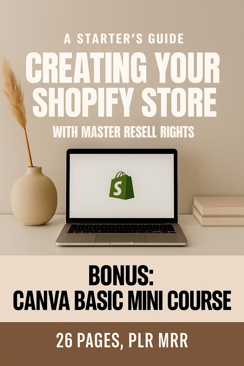 May include: A laptop displays a Shopify shopping bag icon on its screen, with the text "CREATING YOUR SHOPIFY STORE" above it. A vase with a dried plant and a stack of books are also visible. The text "CANVA BASIC MINI COURSE" is below the laptop.