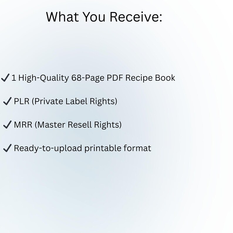 Puede incluir: Imagen con el texto "Lo que recibes:" seguido de una lista. La lista incluye un libro de recetas en PDF de 68 p&aacute;ginas, derechos de marca privada, derechos de reventa maestra y un formato imprimible listo para cargar.