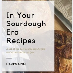Puede incluir: Imagen de dos hogazas de pan de masa madre con un cuchillo y una superposici&oacute;n de texto. El texto dice "In Your Sourdough Era Recipes" y "A list of the best sourdough discard and active starter recipes". La marca "HAVEN MOM" tambi&eacute;n es visible.
