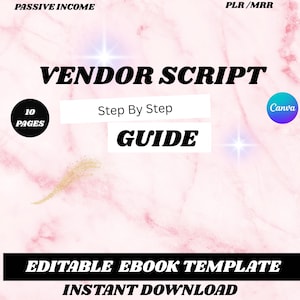 May include: A digital product advertisement with a pink marble background. The text reads "VENDOR SCRIPT" and "EDITABLE EBOOK TEMPLATE". Additional text includes "Step By Step GUIDE" and "INSTANT DOWNLOAD". A Canva logo is visible.