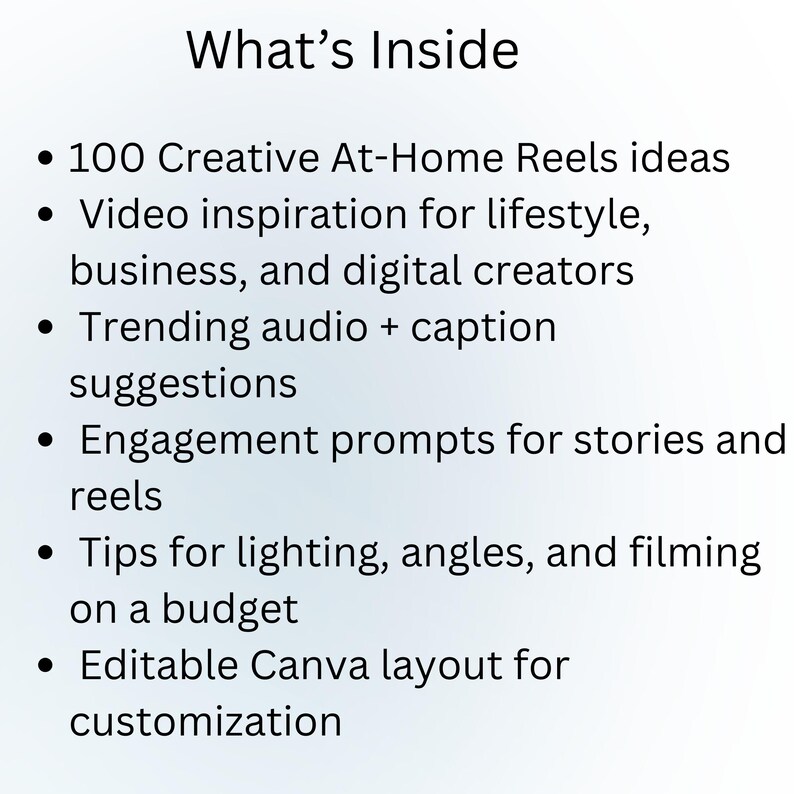 Op de afbeelding: Witte achtergrond met de tekst "What's Inside" en opsommingstekens met functies. Bevat 100 Reels-idee&euml;n, video-inspiratie, trending audiosuggesties, engagement prompts, filmtips en een bewerkbare Canva-lay-out.