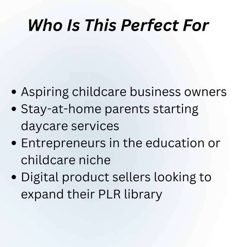 Puede incluir: Fondo blanco con el texto "Who Is This Perfect For" seguido de una lista con vi&ntilde;etas. La lista incluye: aspirantes a propietarios de negocios de cuidado infantil, padres que se quedan en casa y comienzan servicios de guarder&iacute;a, emprendedores en el nicho de la educaci&oacute;n o el cuidado infantil.