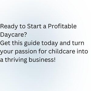 Puede incluir: Texto blanco sobre un fondo degradado que dice: "&iquest;Listo para iniciar una guarder&iacute;a rentable? &iexcl;Obt&eacute;n esta gu&iacute;a hoy y convierte tu pasi&oacute;n por el cuidado infantil en un negocio pr&oacute;spero!"