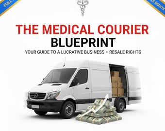 Medical Courier Blueprint PLR/MRR, Startup Guide with Step-by-Step Resources, Digital Success & Passive Income, DFY Digital Product ebook