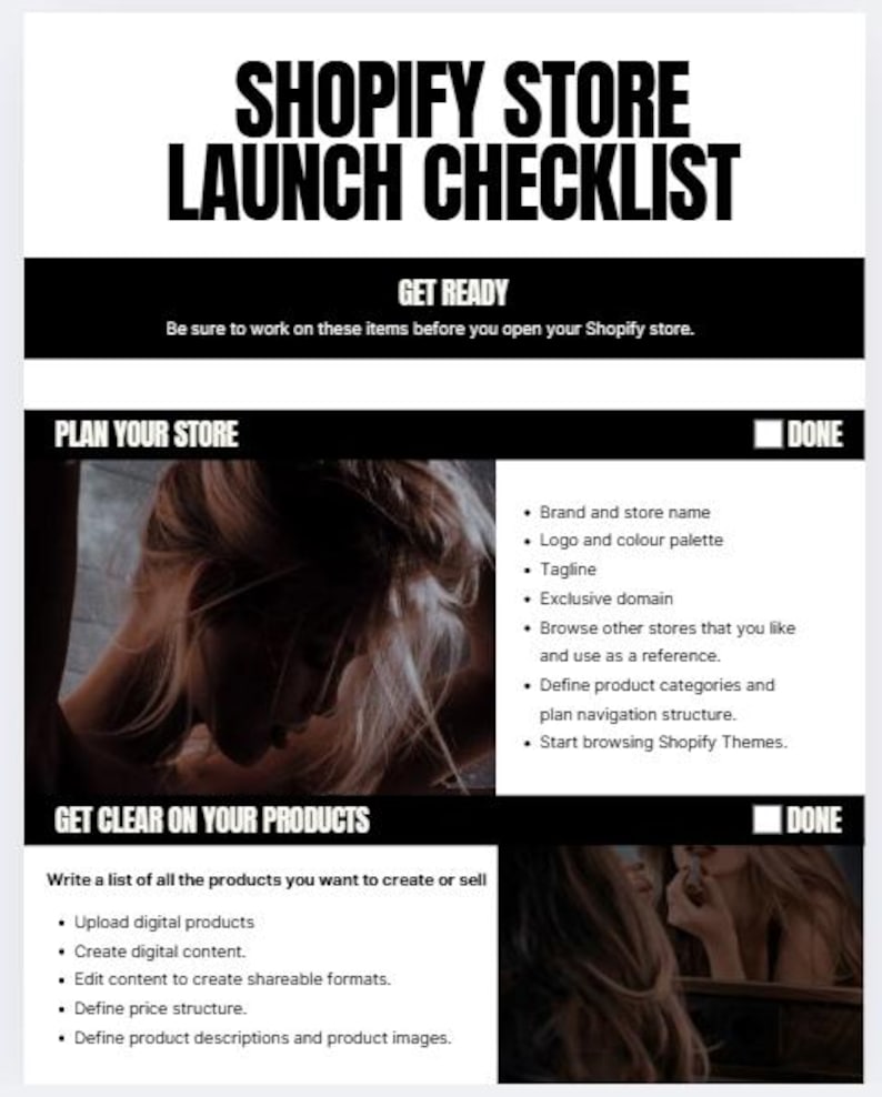 May include: A black and white Shopify Store Launch Checklist. The checklist includes sections for planning the store and getting clear on products. Text includes "Get Ready" and "Plan Your Store".