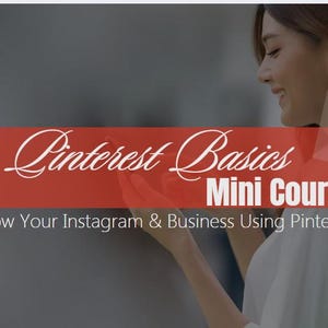 May include: Image features the text "Pinterest Basics Mini Course" on a red banner. The text "Grow Your Instagram & Business Using Pinterest" is also visible. The words "DONE FOR YOU DIGITAL PRODUCTS" are on the left side.