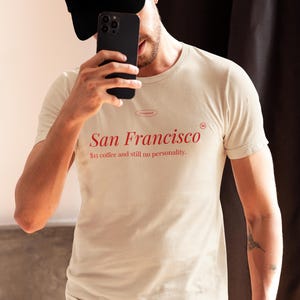 San Francisco Coffee Tee: Ironic Unisex City Shirt