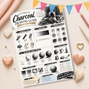 May include: A white instructional reference sheet titled Ultimate Charcoal Drawing Guide featuring black text and illustrations. It includes sections on charcoal tools, value scales, essential strokes, sphere shading steps, practice objects, and tips for light and shadow.