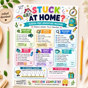 May include: A colorful activity sheet titled STUCK AT HOME? SCREEN-FREE ADVENTURE MISSIONS. It features six mission categories: Explore, Create, Discover, Move, Build, and Relax, each with bulleted tasks, a stamp area, and a progress tracker.