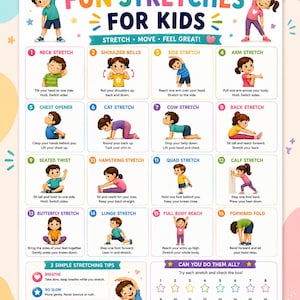 以下が含まれることがあります： FUN STRETCHES FOR KIDSというタイトルのカラフルな教育用ポスター。様々な身体運動を行う子供たちの16の番号付きイラストが描かれています。各ストレッチのテキスト説明、3つの簡単なヒント、星型のチェックリストが含まれています。