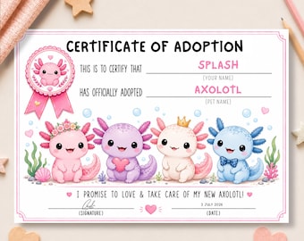 Peut inclure: Un certificat d'adoption rectangulaire avec une bordure rose et le texte Certificate of Adoption. Il comprend un ruban de récompense rose avec une illustration d'axolotl et quatre axolotls dessinés en rose, violet, blanc et bleu.