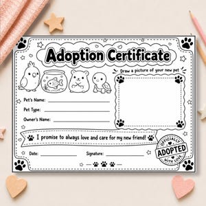 May include: A black and white printable adoption certificate featuring illustrations of a bird, fish in a bowl, hamster, and turtle. The document includes fields for pet name, pet type, owner name, date, signature, and a box to draw a pet.
