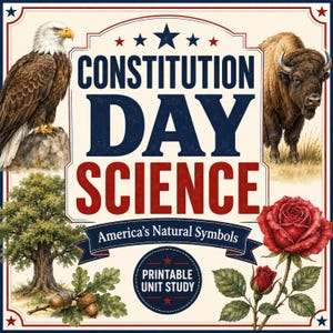 Può includere: Un poster educativo quadrato intitolato CONSTITUTION DAY SCIENCE America's Natural Symbols. Presenta un'aquila calva, un bisonte, una quercia con ghiande e una rosa rossa. Il testo PRINTABLE UNIT STUDY è centrato in un distintivo blu.