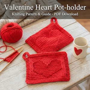 May include: Red knitted pot holders with heart designs, a ball of red yarn, knitting needles, and a mug with a red heart. The text reads "Valentine Heart Pot-holder" and "Knitting Pattern & Guide - PDF Download".