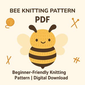 Peut inclure: Un patron de tricot PDF numérique avec une abeille de dessin animé souriante, des rayures marron et des ailes. Le texte indique "BEE KNITTING PATTERN PDF" et "Beginner-Friendly Knitting Pattern | Digital Download".