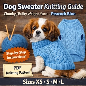 Puede incluir: Un perro con un suéter de punto trenzado azul pavo real. La imagen incluye un suéter a juego y ovillos de lana. El texto dice "Dog Sweater Knitting Guide" y "PDF Knitting Pattern". Se enumeran las tallas XS, S, M y L.