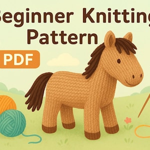 May include: A beginner knitting pattern PDF featuring a knitted horse, yarn balls, and knitting needles. The horse is tan with a brown mane and tail. Two balls of yarn are orange and teal. The text "Beginner Knitting Pattern" is at the top.