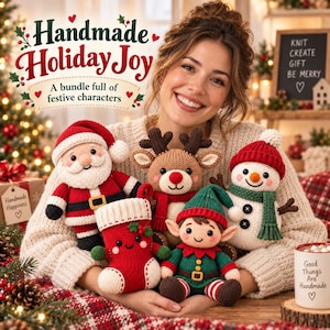 May include: A collection of five knitted holiday characters including Santa Claus, a reindeer, a snowman, an elf, and a red stocking. The text "Handmade Holiday Joy" and "A bundle full of festive characters" is displayed above the plush toys.