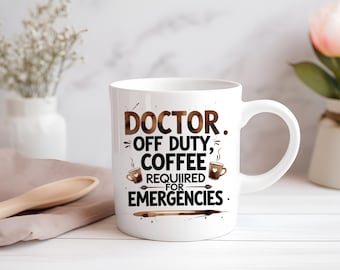 Doctor Funny Mug: Medical Humor Gift for Doctors
