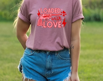 Loaded With Love - Full Color Vibrant Ready-to-Press DTF Transfer
