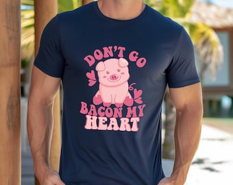 Don't Go Bacon My Heart – pełnokolorowy, żywy, gotowy do druku transfer DTF