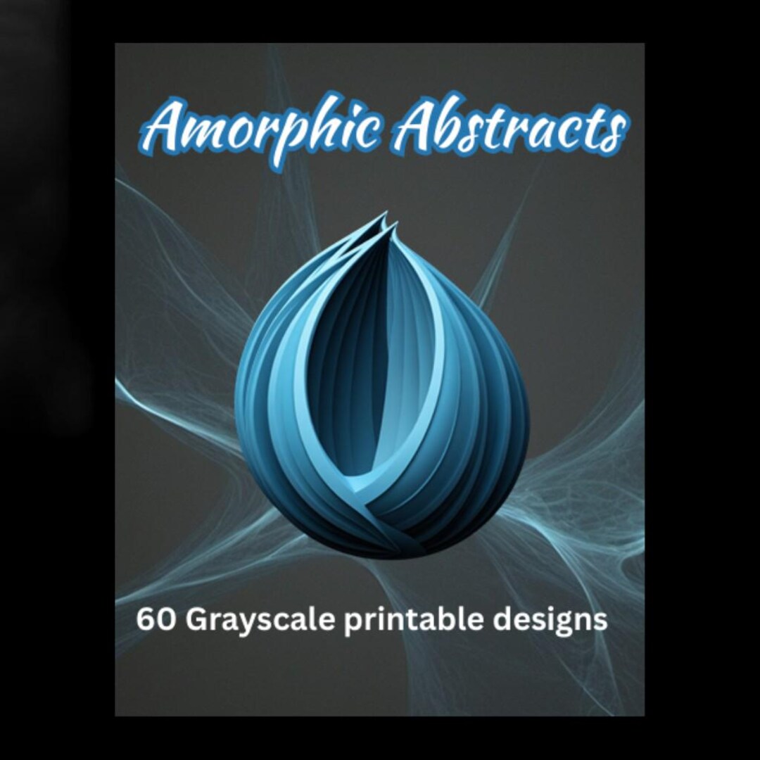 Amorphic Abstracts - 60 Printable Grayscale Coloring Pages (PDF ...
