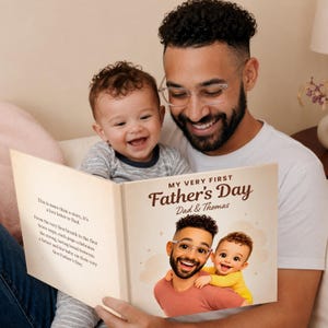 May include: A personalized Father's Day book titled "My Very First Father's Day" featuring a cartoon illustration of a father and child. The book is open, revealing text and images, held by a smiling father and baby.