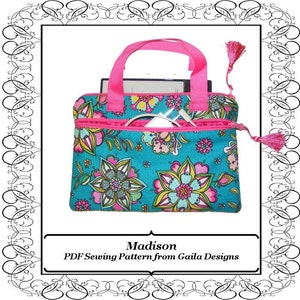 May include: A teal and pink zippered pouch with a floral pattern. The pouch has a pink handle and a pink zipper. The pouch is labelled "Madison PDF Sewing Pattern from Gaila Designs".