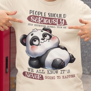 People Should Seriously Stop Expecting Normal From Me Shirt | Funny Panda T Shirt | Sarcastic Quote Panda Tee | Cute Animal Graphic Tee