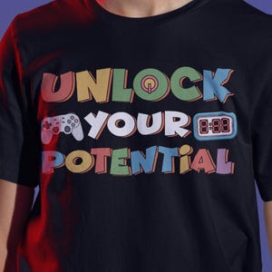 Schalte dein potenzielles Gamer-Shirt frei | Retro Gaming Motivation T-Shirt | Lustiges Gamer Geschenk | Video Game Controller Zitat Shirt für Gamer