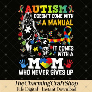 Autism Doesn't Come With Manual File Digital, Autism Mom Digital PNG, Autism Doesn't Come With A Manual Png, Autism Mom PNG, Autism Support