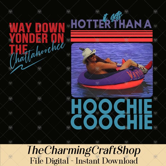 Hotter Than A Hoochie Coochie Two Sides File Digital Printable, Meme Summer Vacation PNG, Country Girl PNG, Summer Trend Png