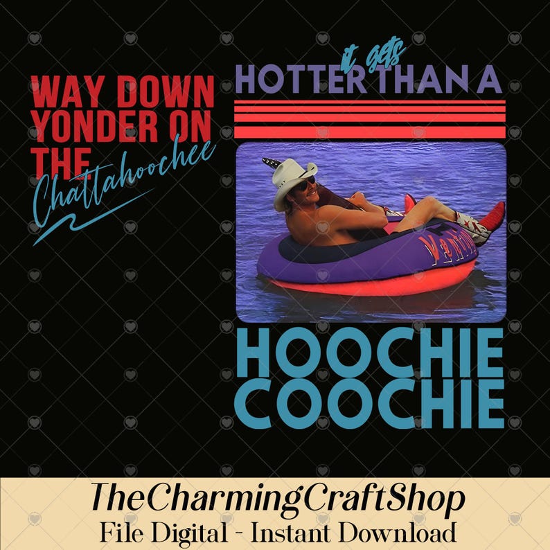 Hotter Than A Hoochie Coochie Two Sides File Digital Printable, Meme Summer Vacation PNG, Country Girl PNG, Summer Trend Png image 1